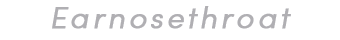 Earnosethroat